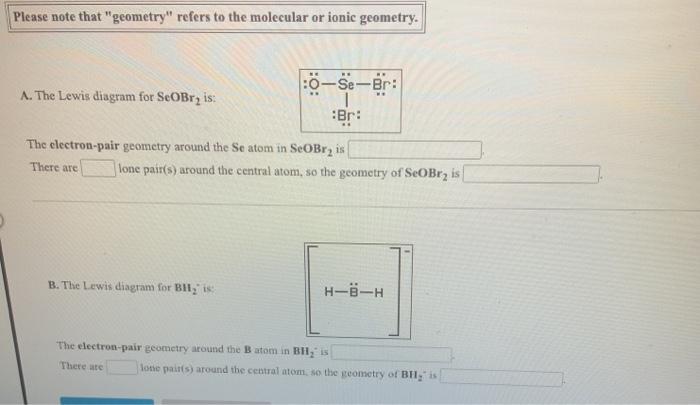 Solved Please note that "geometry" refers to the molecular | Chegg.com