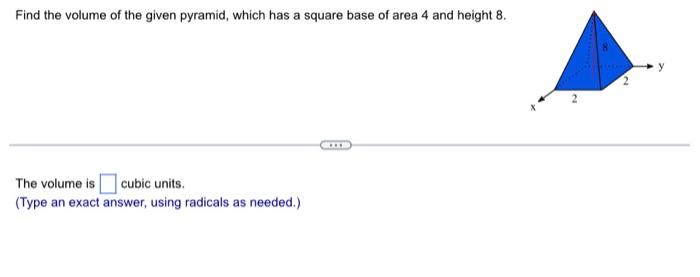 Find the volume of the given pyramid, which has a | Chegg.com