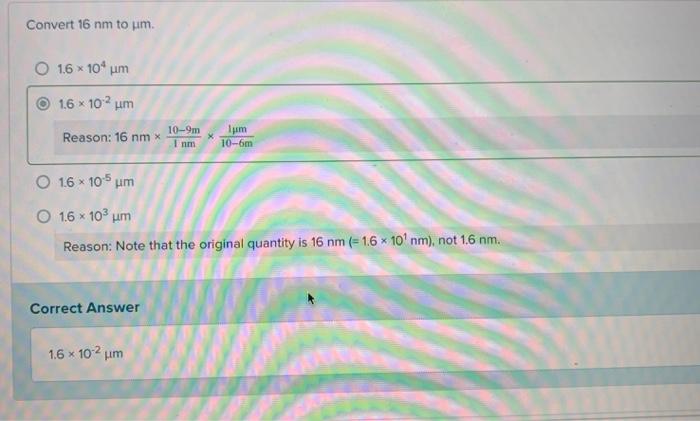 Solved Convert 16 Nm To Um 1 6 X 10 Um 1 6 102 Um 10 9m Chegg Com