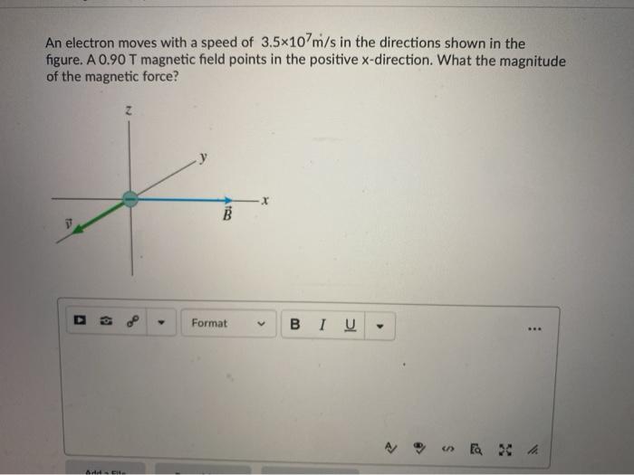 Solved An electron moves with a speed of 3.5x107m/s in the | Chegg.com