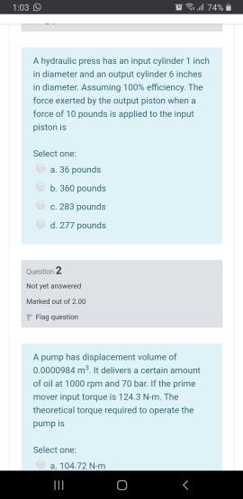 Solved 1:03 74% A hydraulic press has an input cylinder 1 | Chegg.com