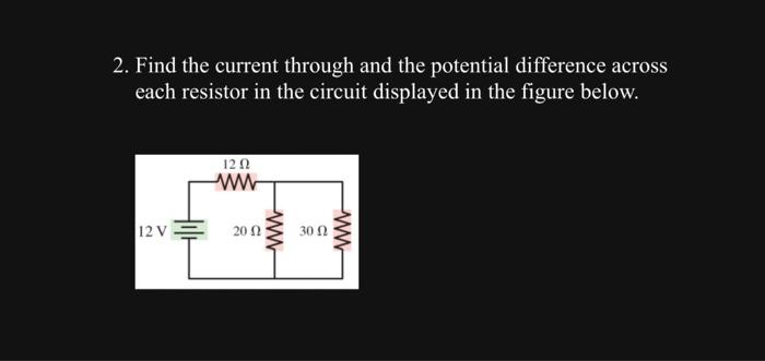 Solved Find The Current Through And The Potential Difference | Chegg.com