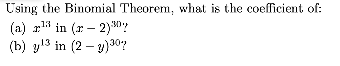 Solved Using the Binomial Theorem, what is the coefficient | Chegg.com