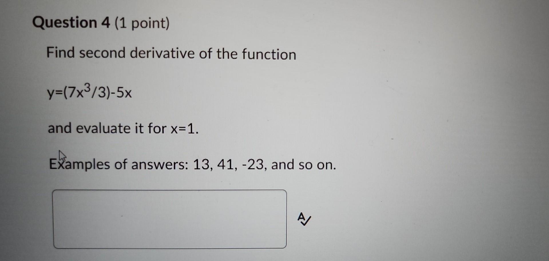 Solved Evaluate the second derivative of the function | Chegg.com