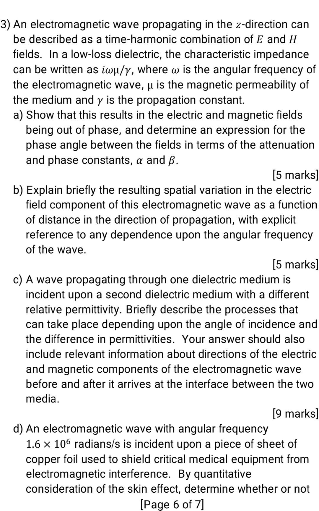 Solved 3) An electromagnetic wave propagating in the | Chegg.com