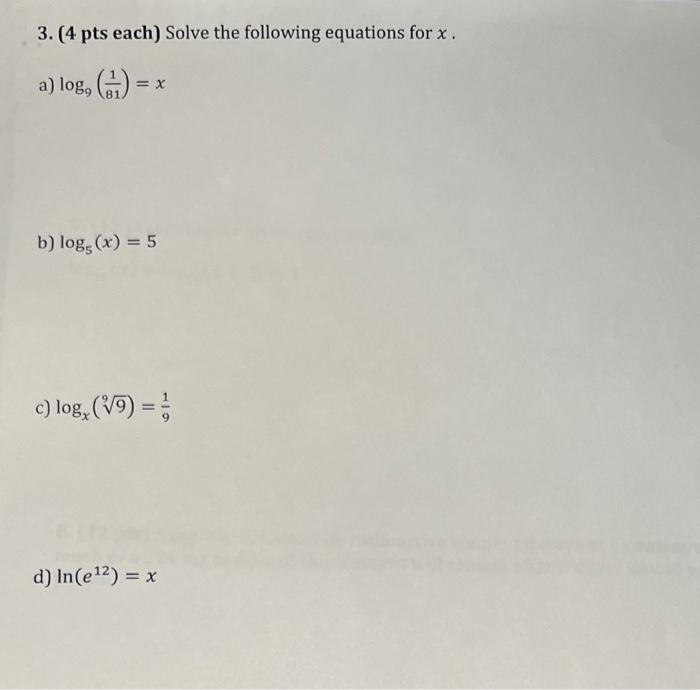 Solved 3. (4 pts each) Solve the following equations for x. | Chegg.com
