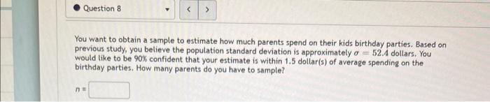 Solved You want to obtain a sample to estimate how much | Chegg.com