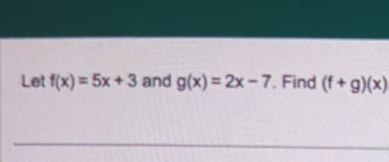 Solved Let F X 5x 3 ﻿and G X 2x 7 ﻿find F G X