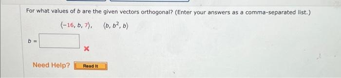 Solved For What Values Of B Are The Given Vectors | Chegg.com