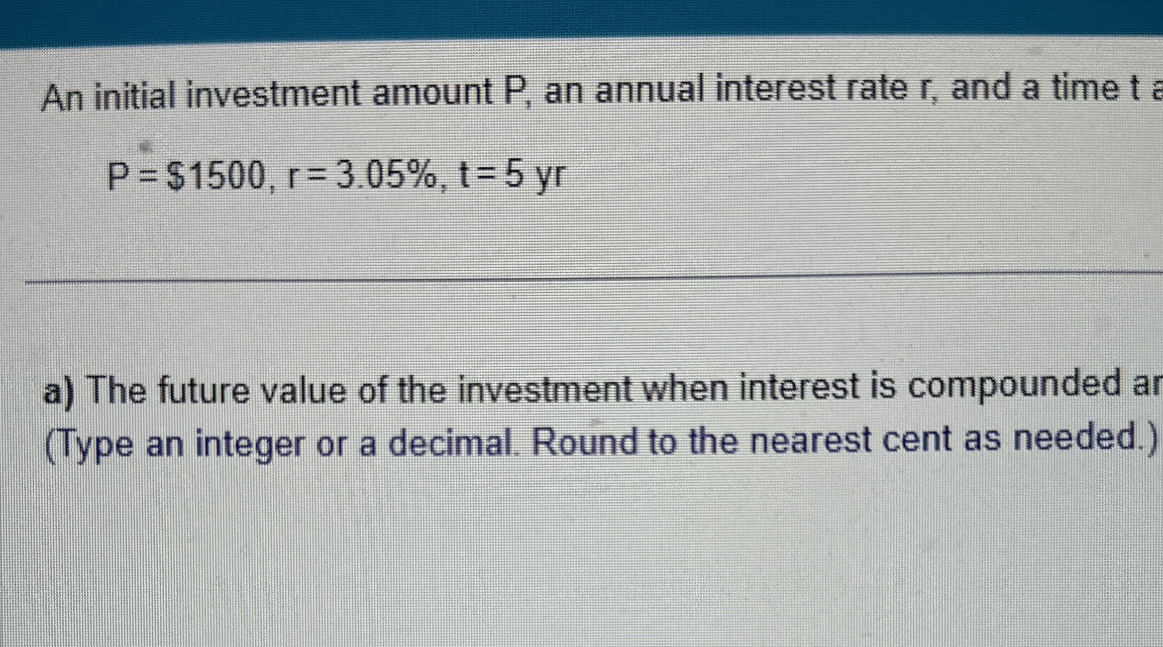 Solved An initial investment amount P, ﻿an annual interest | Chegg.com