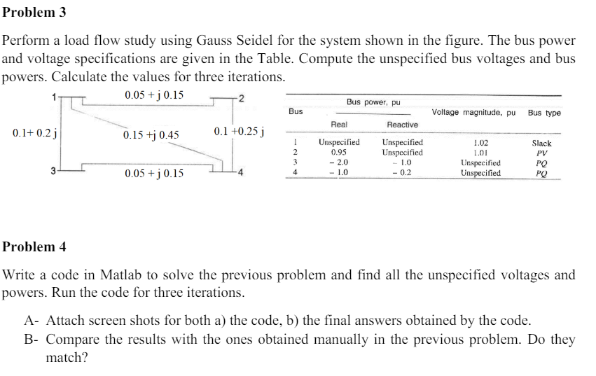 Solved Problem 3Perform a load flow study using Gauss Seidel | Chegg.com