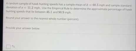 Solved A random sample of hawk hunting speeds has a sample | Chegg.com