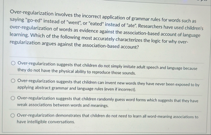 Solved Over-regularization involves the incorrect | Chegg.com