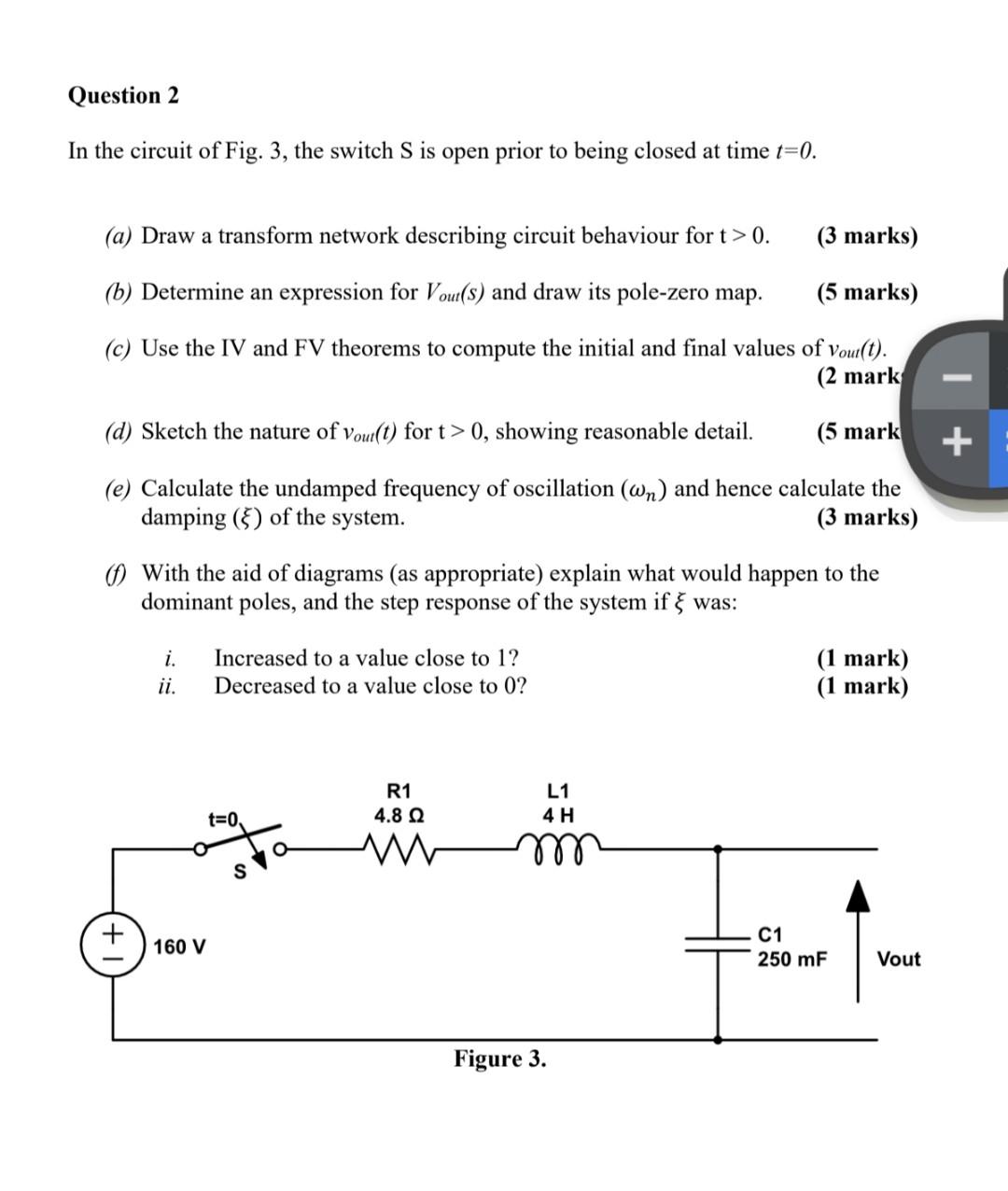 Solved In the circuit of Fig. 3 , the switch S is open prior | Chegg.com