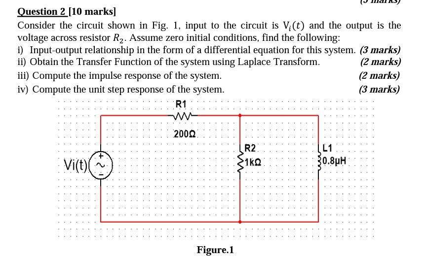 Solved Question 2 10 Marks Consider The Circuit Shown In Chegg Solved Question 2 10 Marks Consider The Circuit Shown In Chegg
