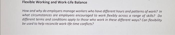 Flexible Working And Work-Life Balance How And Why Do | Chegg.com