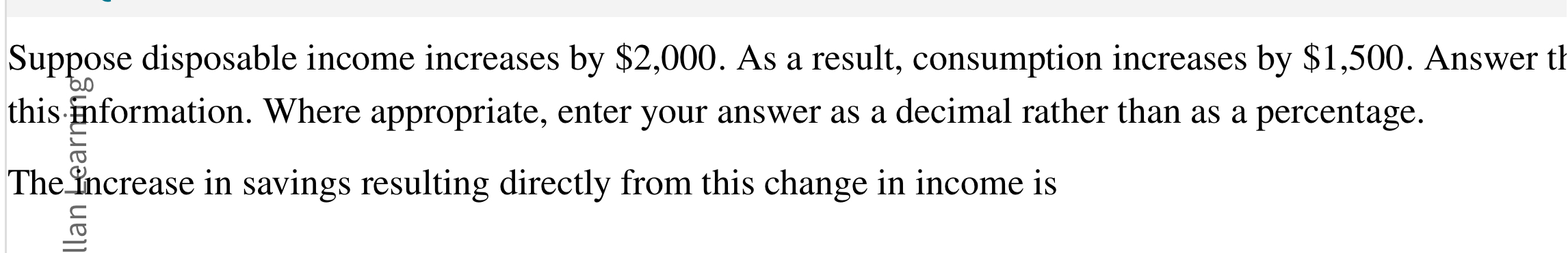 Solved Suppose disposable income increases by $2,000. ﻿As a | Chegg.com