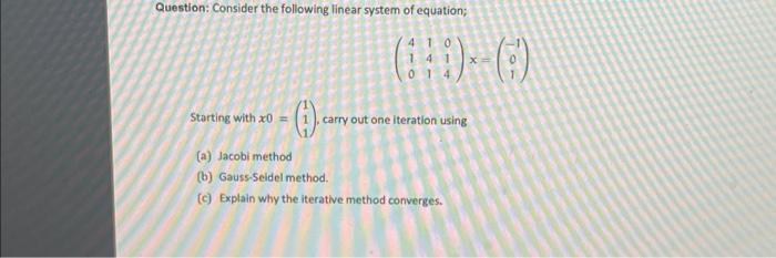 Solved Question: Consider the following linear system of | Chegg.com