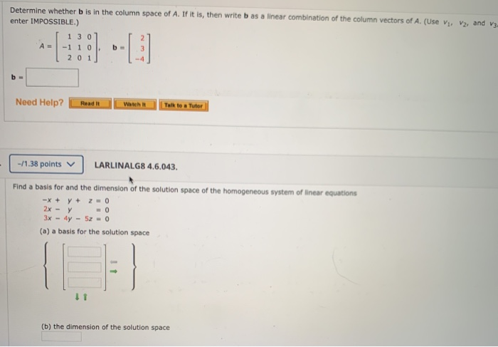 Solved Determine Whether B Is In The Column Space Of A. If | Chegg.com