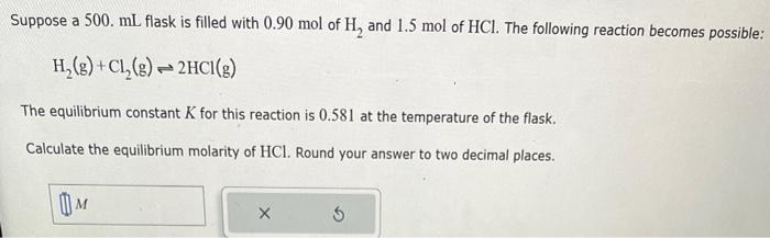 Solved Suppose a 500.mL flask is filled with 0.90 mol of H2 | Chegg.com