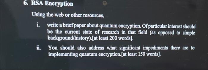 Solved 6. RSA Encryption Using the web or other resources, | Chegg.com