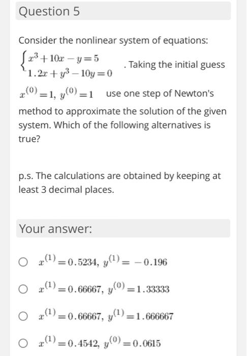 Solved Question 5 Consider the nonlinear system of | Chegg.com