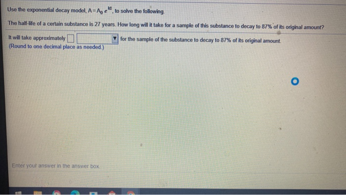 Solved Use the exponential decay model, A=As ek to solve the | Chegg.com