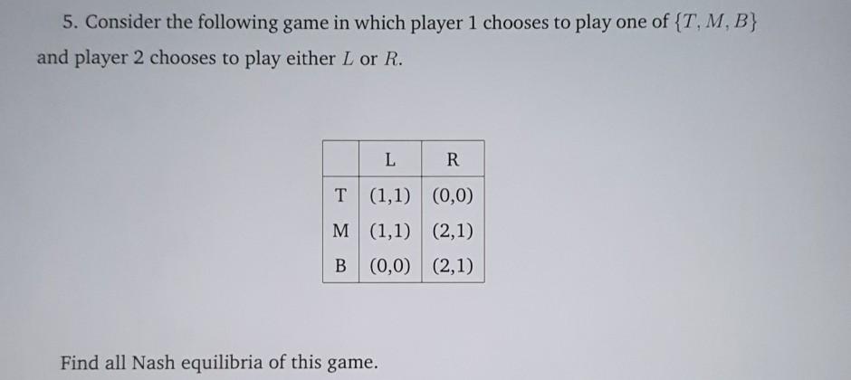 Solved 5. Consider the following game in which player 1 | Chegg.com
