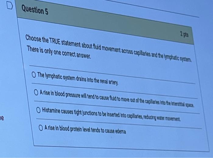 Solved ne Question 5 2 pts Choose the TRUE statement about | Chegg.com