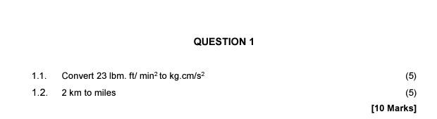 solved-1-1-convert-23lbm-ft-min2-to-kg-cm-s2-1-2-2-km-to-chegg