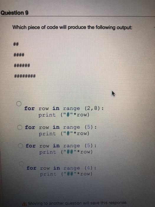 Solved Question 9 Which piece of code will produce the | Chegg.com