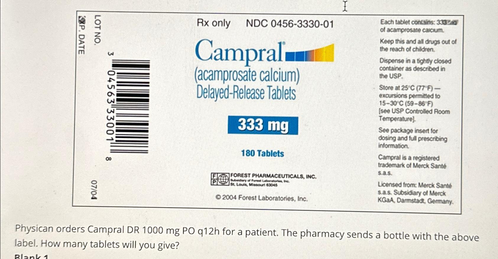 Solved Physican orders Campral DR 1000 ﻿mg PO q12h for a | Chegg.com