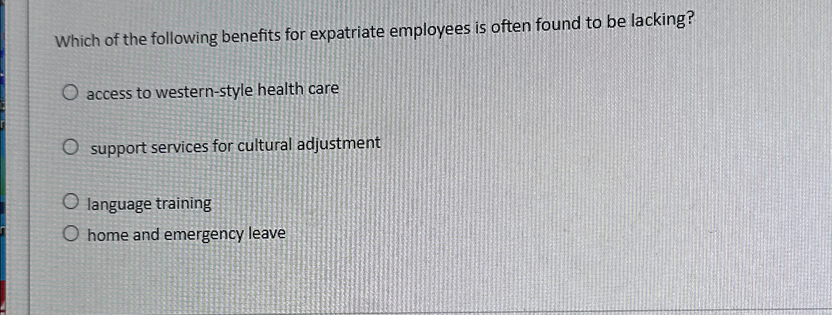 Solved Which of the following benefits for expatriate | Chegg.com