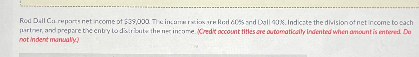 Solved Rod Dall Co. ﻿reports net income of $39,000. ﻿The | Chegg.com