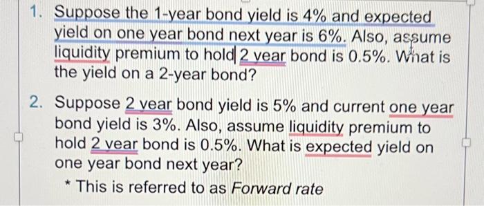 Solved 1. Suppose the 1 -year bond yield is 4% and expected | Chegg.com