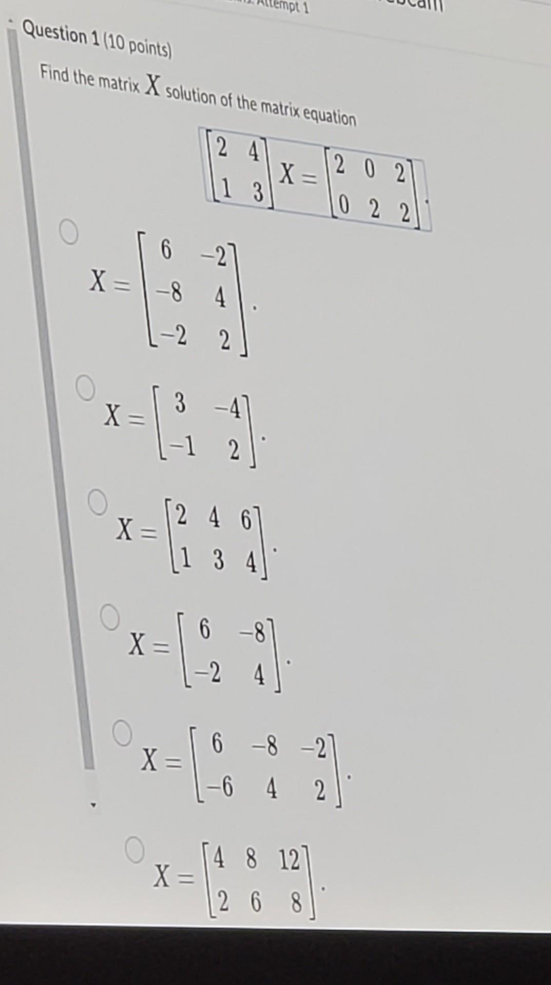 Solved mpt 1 Question 1 (10 points Find the matrix X | Chegg.com