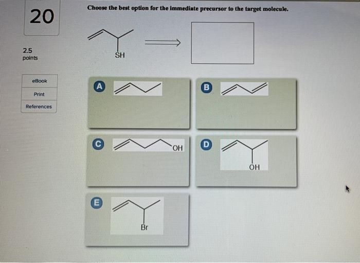 solved-choose-the-best-option-for-the-immediate-precursor-to-chegg