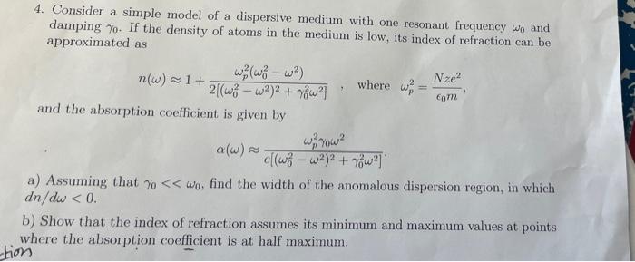 Solved 4. Consider a simple model of a dispersive medium | Chegg.com