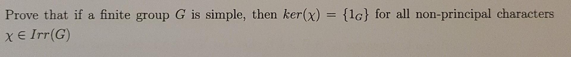 Solved Prove that if a finite group G is simple, then | Chegg.com