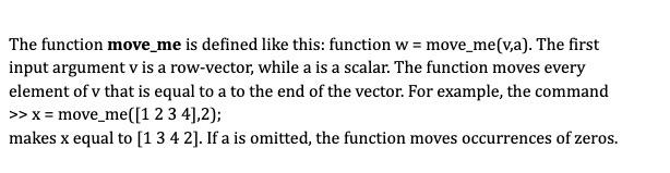 Solved The function move_me is defined like this: function w | Chegg.com