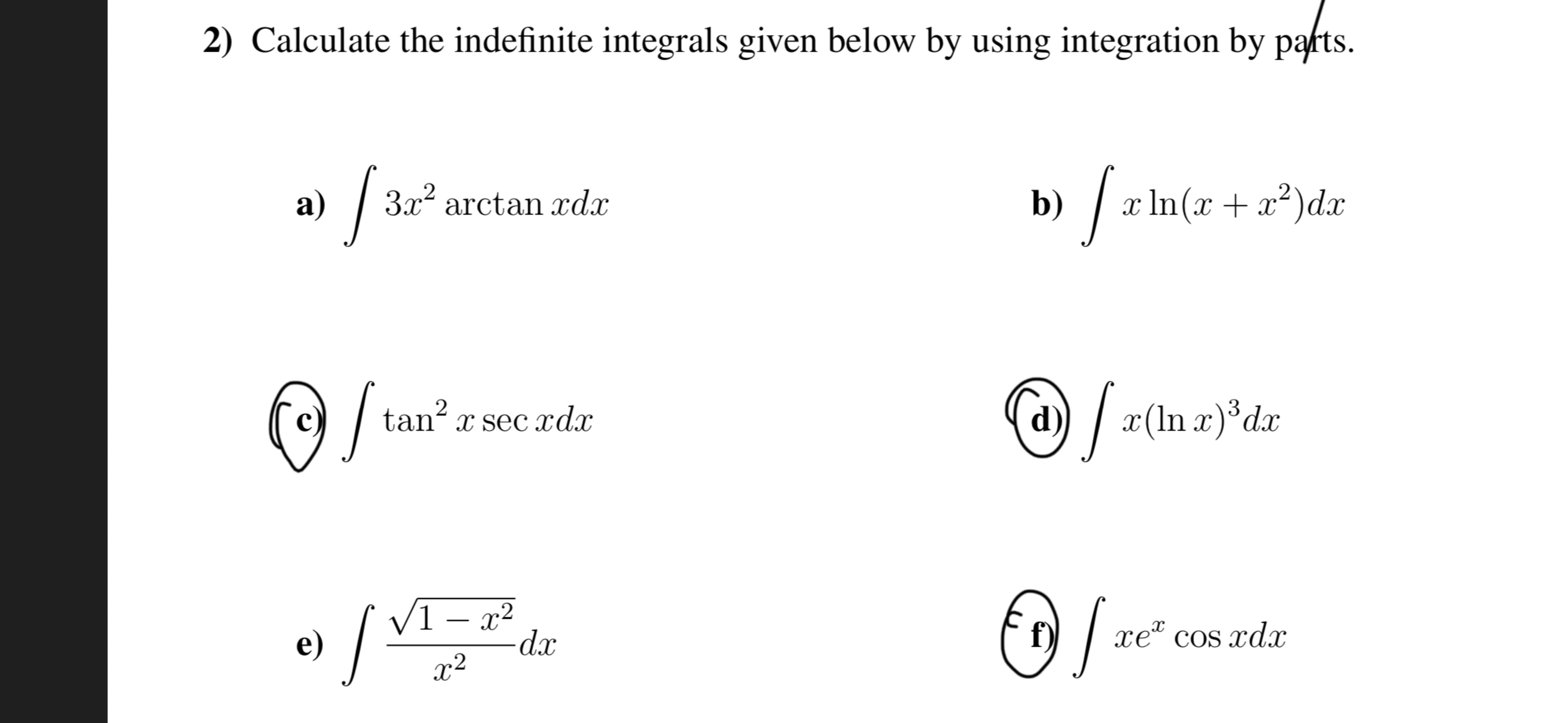 Solved Calculate the indefinite integrals given below by | Chegg.com
