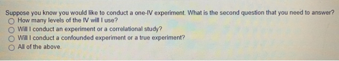 Solved Suppose you know you would like to conduct a one-IV | Chegg.com