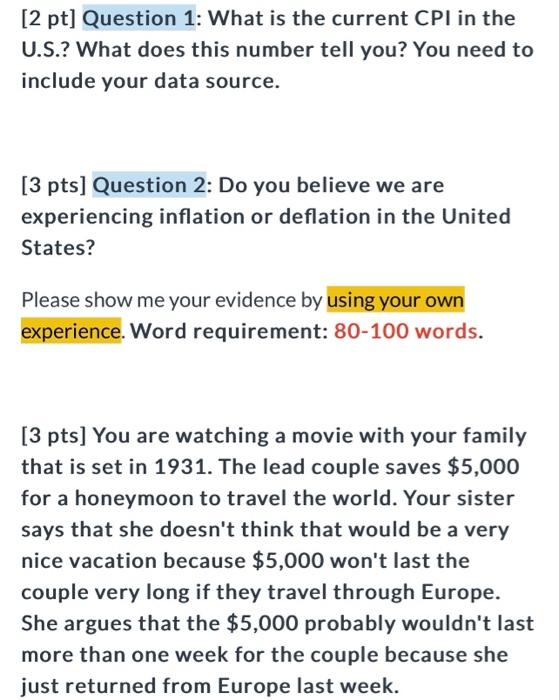 [2 pt] Question 1: What is the current CPI in the U.S.? What does this number tell you? You need to include your data source.