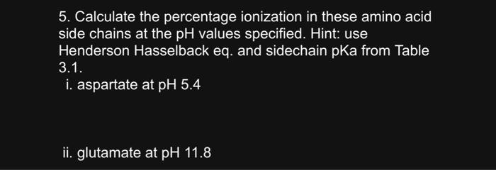 Solved 5. Calculate the percentage ionization in these amino | Chegg.com