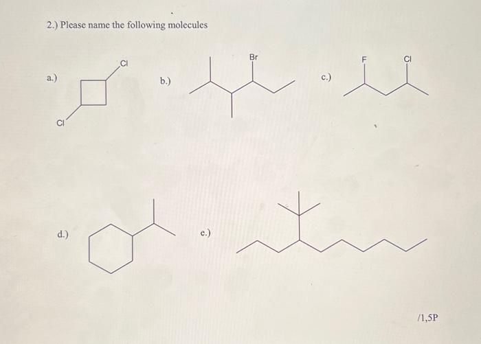 Solved 2.) Please name the following molecules b.) c.) d.) | Chegg.com