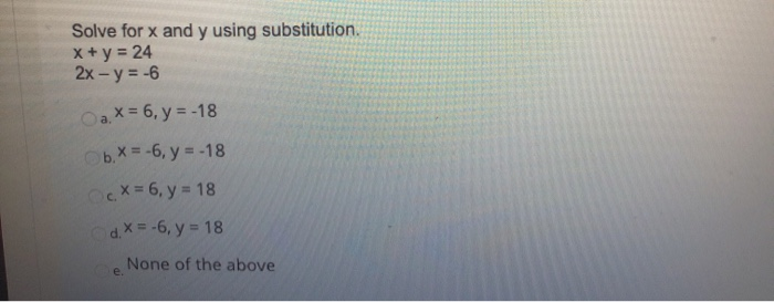 Solved Solve for x and y using substitution. x + y = 24 2x - | Chegg.com