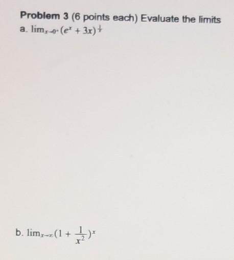 Solved Problem 3 (6 points each) Evaluate the limits a. | Chegg.com