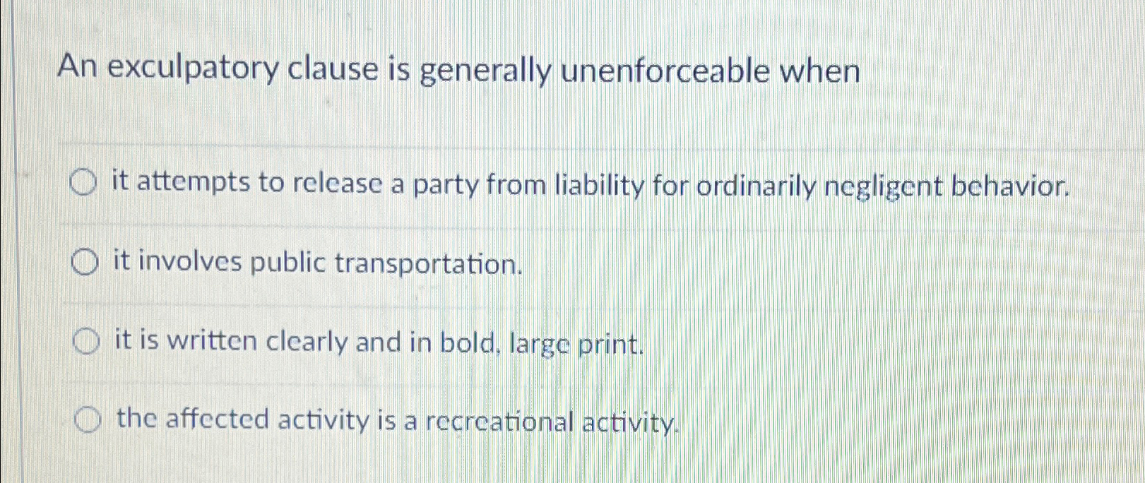 Solved An Exculpatory Clause Is Generally Unenforceable | Chegg.com