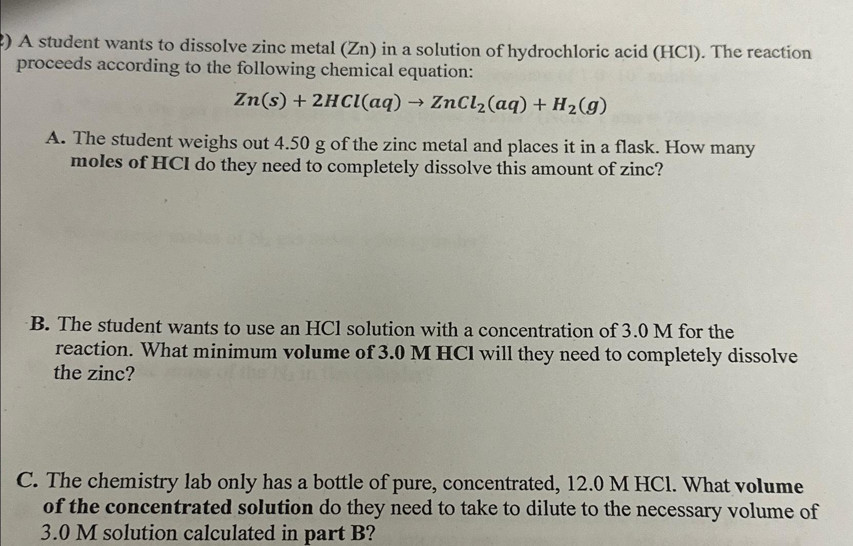 Solved A student wants to dissolve zinc metal ( Zn ﻿in a
