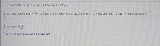 Solved Use Green's Theorem to evaluate the following line | Chegg.com